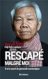 Rescapé malgré moi : Il m'a sauvé du génocide cambodgien by Koeun Path, Fidji Path-Laplagne