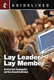 Guidelines Lay Leader/Lay Member: Connect Your Congregation and Your Annual Conference by 
