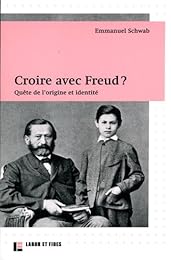 Croire avec Freud ?