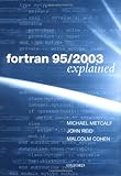 Fortran 95/2003 Explained (Numerical Mathematics and Scientific Computation)