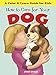How to Care for Your Dog: A Color & Learn Guide for Kids (Dover Kids Activity Books: Animals)