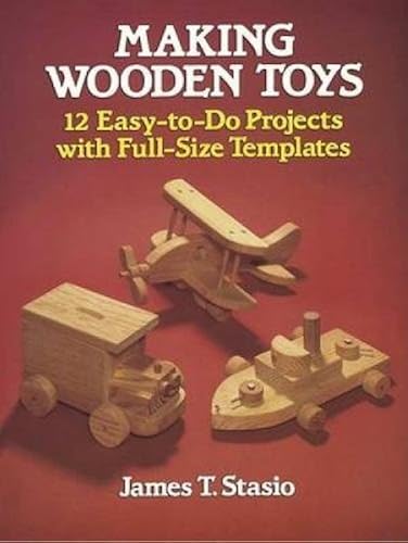 Download Making Wooden Toys: 12 Easy-To-Do Projects With Full-Size Templates PDF