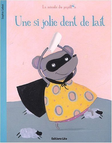 Une  si jolie dent de lait