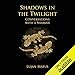 Shadows in the Twilight: Conversations with a Shaman by 
