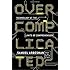 Overcomplicated: Technology at the Limits of Comprehension