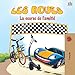 Les Roues La course de l'amitié: The Wheels The Friendship Race - French edition (French Bedtime Co by 