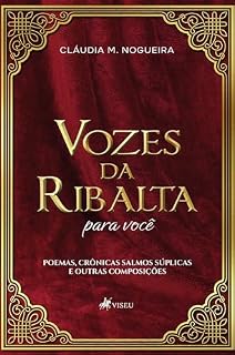 Livro Vozes da Ribalta - para você: "Poemas, Crônicas, Salmos, Súplicas, e outras composições"