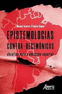 Livro Epistemologias Contra-Hegemônicas: Desafios para a Educação Superior