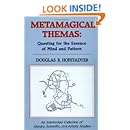 Metamagical Themas: Questing For The Essence Of Mind And Pattern