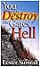 You Can Destroy the Gates of Hell by 