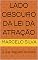 Livro LADO OBSCURO DA LEI DA ATRAÇÃO : O que ninguém te conta!