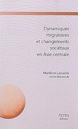 Dynamiques migratoires et changements sociétaux en Asie centrale