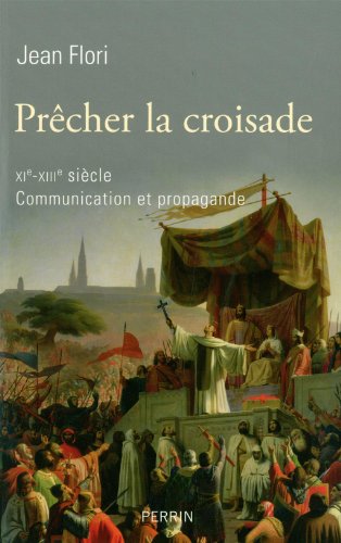 Prêcher la croisade, XIe-XIIIe siècle
