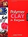 Polymer Clay for Everyone by Suzann Thompson