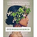 ECOrenaissance: A Lifestyle Guide for Cocreating a Stylish, Sexy, and Sustainable World