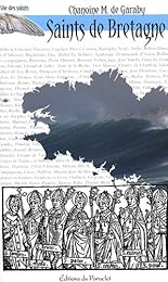 Vies des bienheureux et des saints de Bretagne pour tous les jours de l'année