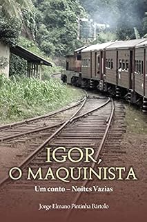 Livro Igor, o Maquinista; Um Conto - Noites Vazias