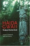Haida Gwaii: The Queen Charlotte Islands by 