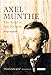 Axel Munthe: The Road to San Michele by Bengt Jangfeldt