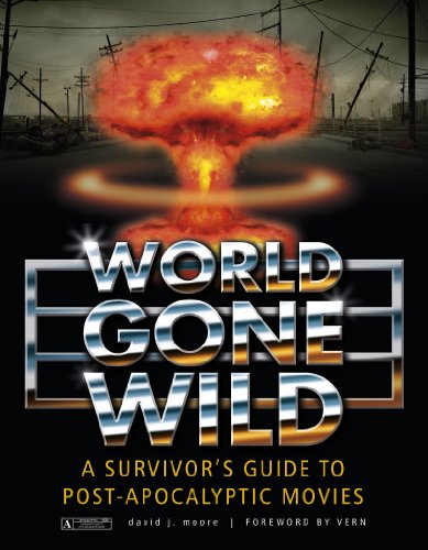 [Book] World Gone Wild: A Survivor's Guide to Post-Apocalyptic Movies W.O.R.D