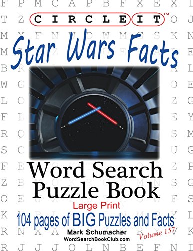 Circle It, Star Wars Facts, Word Search, Puzzle Book by Lowry Global Media LLC, Mark Schumacher