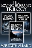 The Loving Husband Trilogy: The Complete Box Set