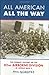 All American All The Way: The Combat History Of The 82nd Airborne Division In World War II