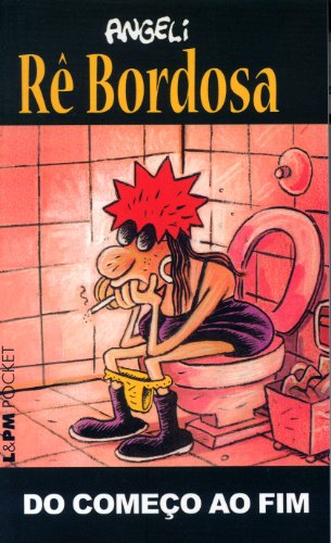 Livro Rê Bordosa. Do Começo Ao Fim   Coleção L PM Pocket