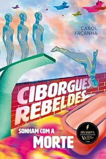 Livro Ciborgues rebeldes sonham com a morte