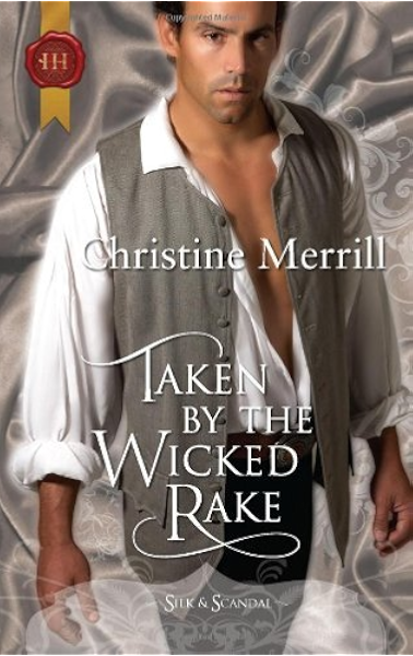 Taken By The Wicked Rake Regency Silk Scandal Series Book 8 Kindle Edition By Merrill Christine Literature Fiction Kindle Ebooks Amazon Com Taken By The Wicked Rake Regency Silk Scandal Series Book 8 Kindle Edition By Merrill Christine Literature Fiction Kindle Ebooks Amazon Com