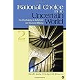 Rational Choice in an Uncertain World: The Psychology of Judgment and Decision Making