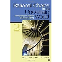 Rational Choice in an Uncertain World: The Psychology of Judgment and Decision Making