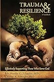 Trauma and Resilience, A Handbook by 