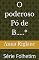 Livro O poderoso Pó de B.....* (Folhetim)