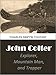 John Colter:  Explorer, Mountain Man, and Trapper (1899)