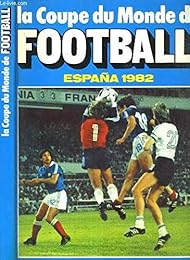 La coupe du monde de football, españa 1982