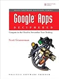 Google Apps Deciphered: Compute in the Cloud to Streamline Your Desktop (Negus Live Linux Series) by Scott Granneman