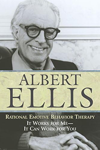 Rational Emotive Behavior Therapy: It Works for Me - It Can Work for You (Psychology)