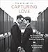 The New Art of Capturing Love: The Essential Guide to Lesbian and Gay Wedding Photography by Kathryn Hamm, Thea Dodds