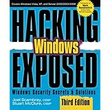 Hacking Exposed Windows: Microsoft Windows Security Secrets and Solutions, Third Edition