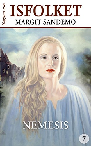 Isfolket 7 - Nemesis (Sagaen om Isfolket) (Danish Edition)