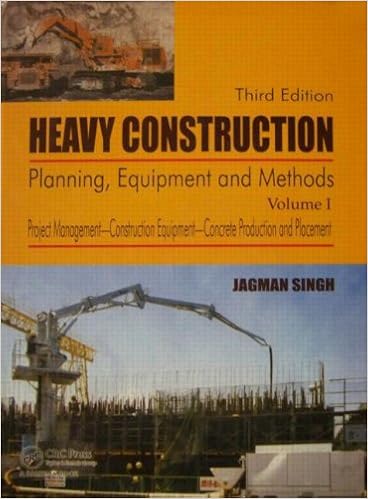 Heavy Construction, Third Edition, Two Volume Set: Planning, Equipment and Methods