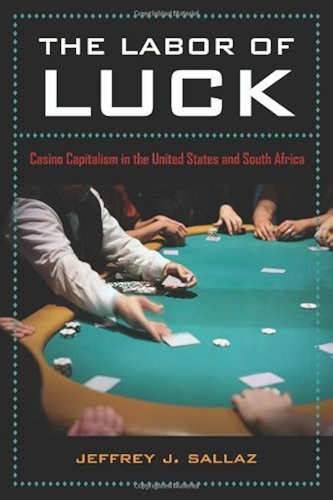 Download The Labor of Luck: Casino Capitalism in the United States and South Africa (English Edition) PDF