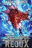 Apocalypse Redux - Book Two: A LitRPG Time