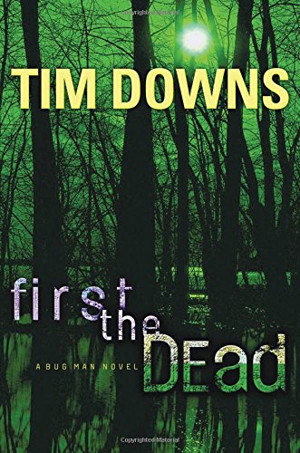 First the Dead (Bug Man Series #3) 1595548688 Book Cover