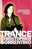 Front cover for the book Trance by Christopher Sorrentino