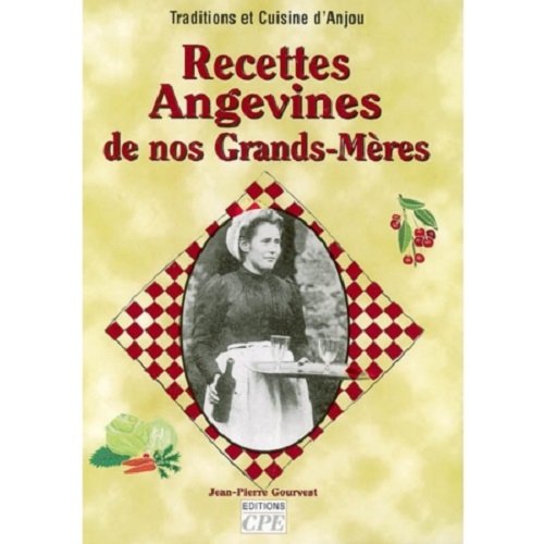 Recettes angevines de nos grands-mères