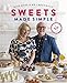 Sweets Made Simple by Hope and Greenwood