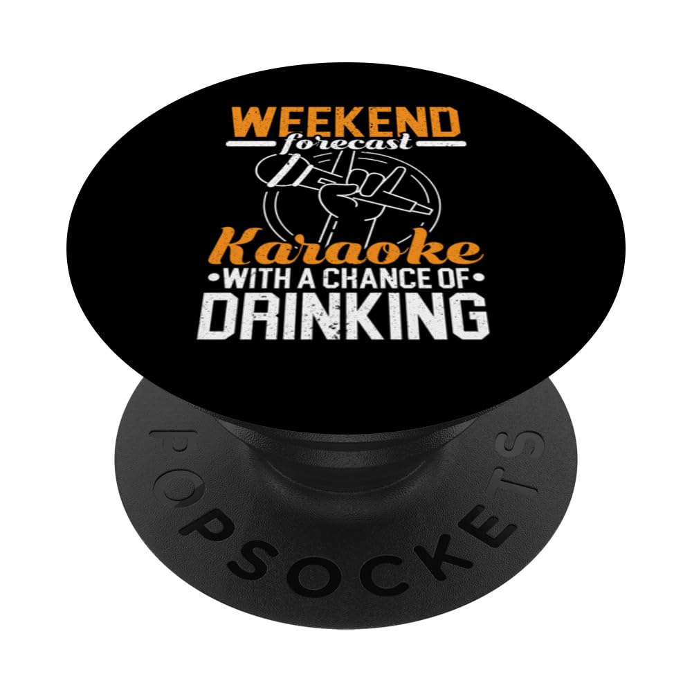 Weekend Forecast Karaoke With A Chance Of Drinking PopSockets Adhesive PopGrip