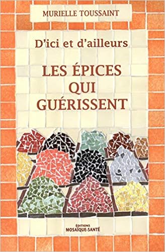 Amazon Fr Les Epices Qui Guerissent Toussaint Murielle Livres